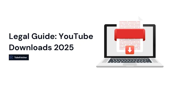 Is It Legal to Download YouTube Videos?